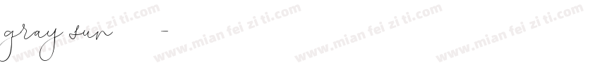 gray sun字体下载字体转换